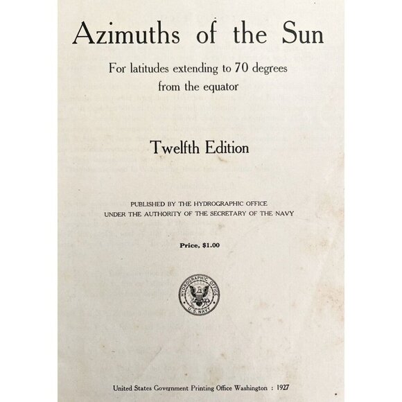 Azimuths Of The Sun 1927 US Hydrographic Navy Nautical Navigation HC HBS - Picture 3 of 8